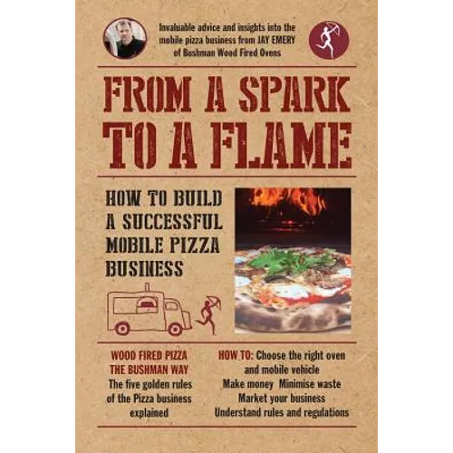 From a Spark to a Flame: How to build a successful mobile pizza business
