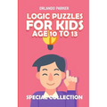 Logic Puzzles For Kids Age 10 To 13: No Four in a Row Puzzles