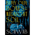 Bury Our Bones in the Midnight Soil
