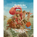 The Painters of the Sacred Heart: André Bauchant, Camille Bombois, Séraphine Louis, Henri Rousseau, Louis Vivin