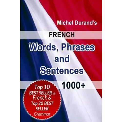 French Words, Phrases and Sentences.: 1000+