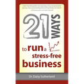 21 Ways to Run a Stress-Free Business