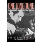 One Long Tune: The Life and Music of Lenny Breau