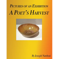 Pictures of an Exhibition: A Poet's Harvest