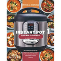 Instant Pot Pro Multi-Cooker Cookbook for Beginners: 100 Foolproof Recipes for Savory and Healthy Meals, Perfect for Busy Lifestyles and Budget-Friend