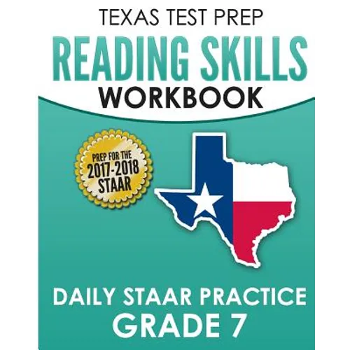 TEXAS TEST PREP Reading Skills Workbook Daily STAAR Practice Grade 7: Preparation for the STAAR Reading Assessment