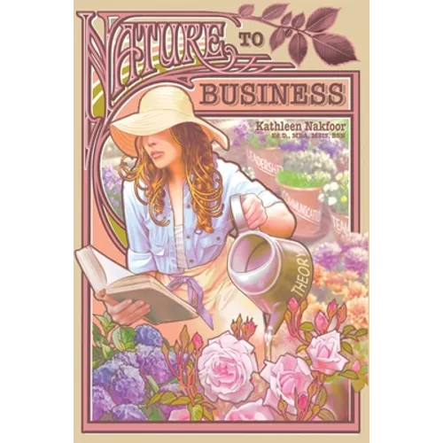 Nature to Business: Wisdom From My Garden