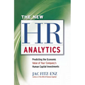 The New HR Analytics: Predicting the Economic Value of Your Company's Human Capital Investments