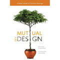 Mutual by Design: A Better Model of Christian Marriage
