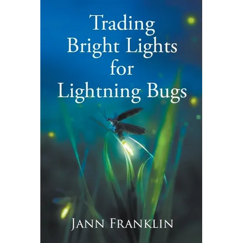 Trading Bright Lights For Lightning Bugs