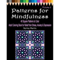 Patterns for Mindfulness Volume 2 Adult Coloring Book for Relief from Stress, Anxiety and Depression