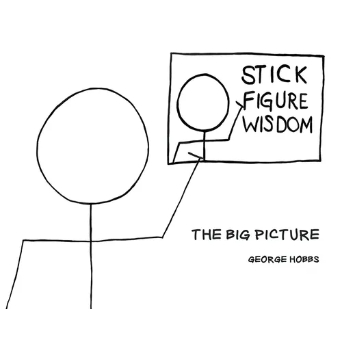 Stick Figure Wisdom: The Big Picture