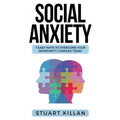 Social Anxiety: 7 Easy Ways to Overcome Your Inferiority Complex TODAY