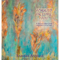 Angels Before You: A Tale of a Great Flame following a Little Light