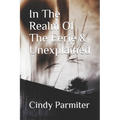 In The Realm Of The Eerie & Unexplained