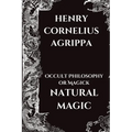 Occult Philosophy or Magick - Natural Magic