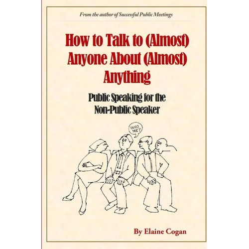 How to Talk to (Almost) Anyone About (Almost) Anything