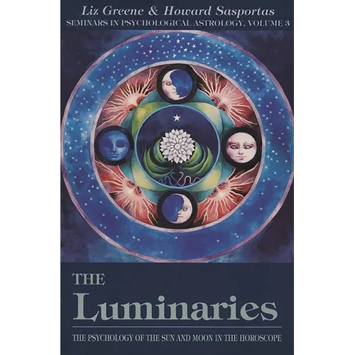 The Luminaries: The Psychology of the Sun and Moon in the Horoscope, Vol 3 - Paperback