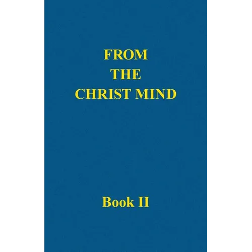 From the Christ Mind, Book II