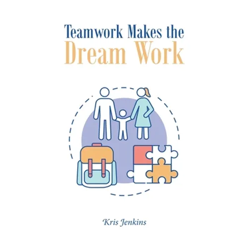 Teamwork Makes the Dream Work