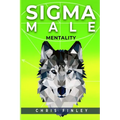 SIGMA Male Mentality