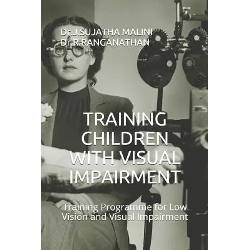 Training Children with Visual Impairment: Training Programme for Low Vision and Visual Impairment