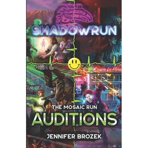 Shadowrun: Auditions: (A Mosaic Run Collection)