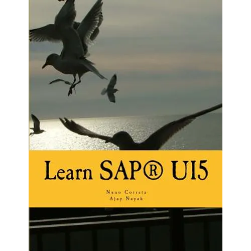 Learn SAPUI5: The new enterprise Javascript framework with examples