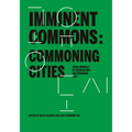 Imminent Commons: Commoning Cities: Seoul Biennale of Architecture and Urbanism 2017