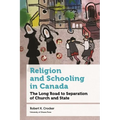 Religion and Schooling in Canada: The Long Road to Separation of Church and State
