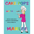 Cake Pops with Marlee