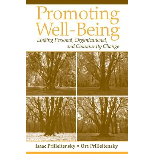 Promoting Well-Being: Linking Personal, Organizational, and Community Change