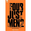 The Complete Four Just Men: Volume 2-The Law of the Four Just Men & The Three Just Men