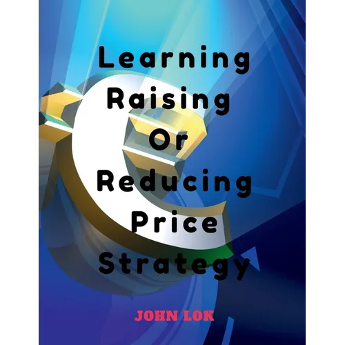 Learning Raising Or Reducing Price Strategy