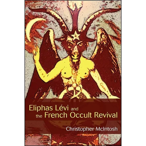 Eliphas Lévi and the French Occult Revival