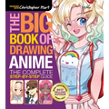 The Big Book of Drawing Anime: The Complete Step-By-Step Guide - How to Draw Anime and Manga Characters for Kids, Teens, and Adults