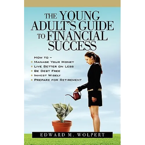 The Young Adult's Guide to Financial Success
