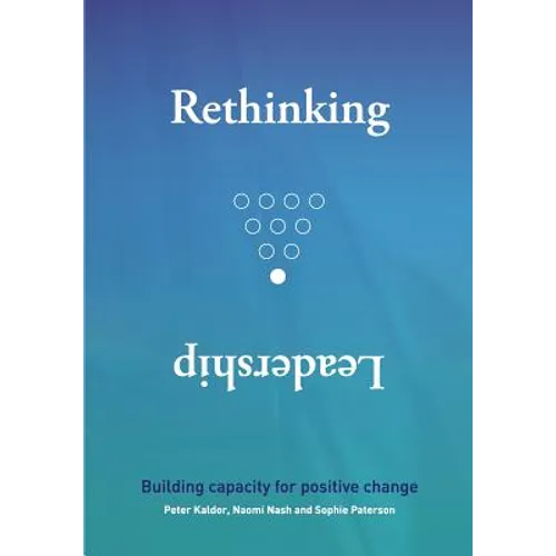 Rethinking Leadership: Building capacity for positive change