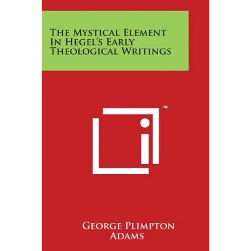 The Mystical Element in Hegel's Early Theological Writings