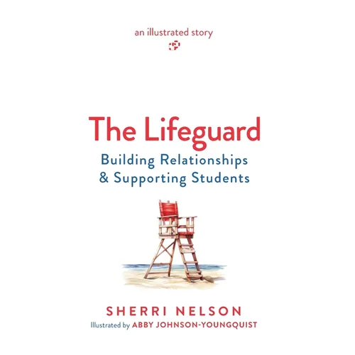 The Lifeguard: Building Relationships & Supporting Students