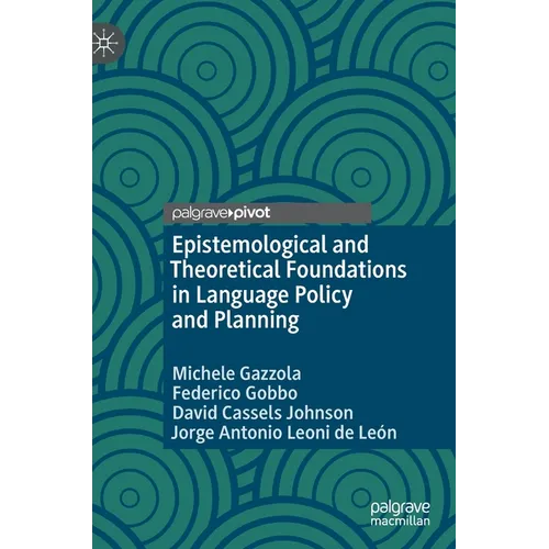 Epistemological and Theoretical Foundations in Language Policy and Planning