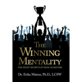 The Winning Mentality: The Eight Secrets of High Achievers
