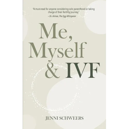 Me, Myself & IVF
