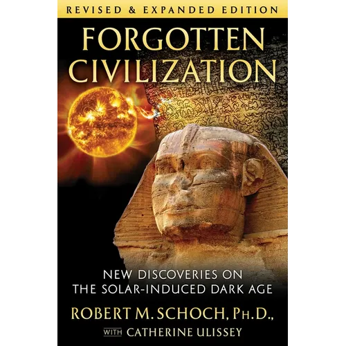 Forgotten Civilization: New Discoveries on the Solar-Induced Dark Age