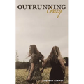 Outrunning Crazy