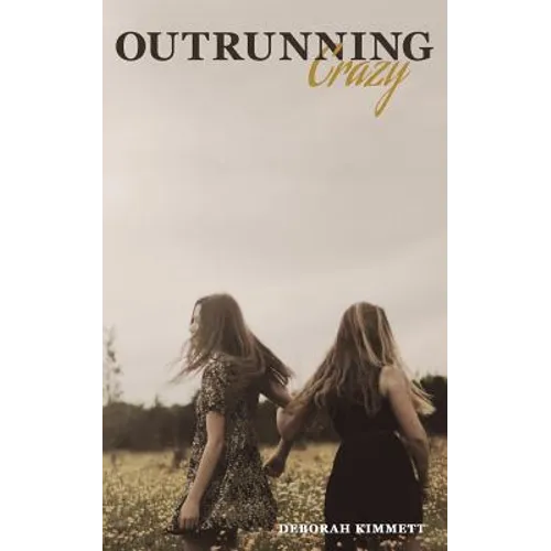 Outrunning Crazy
