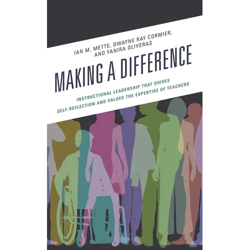 Making a Difference: Instructional Leadership That Drives Self-Reflection and Values the Expertise of Teachers