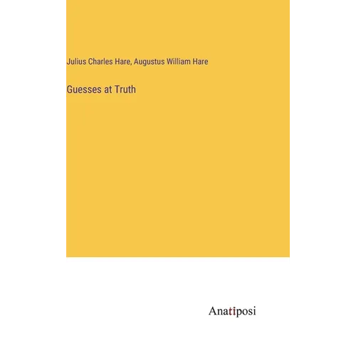 Guesses at Truth
