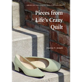 Pieces from Life's Crazy Quilt