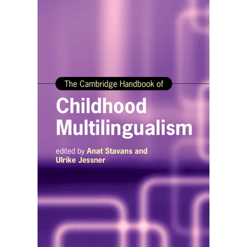 The Cambridge Handbook of Childhood Multilingualism